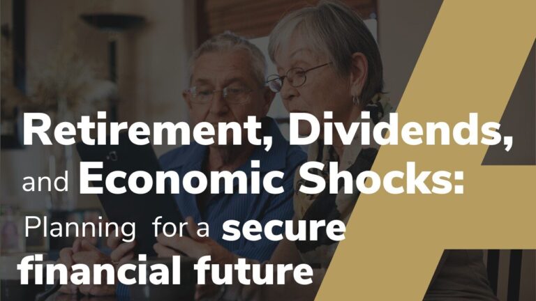 Retirement, Dividends, and Economic Shocks: Planning for a Secure Financial Future