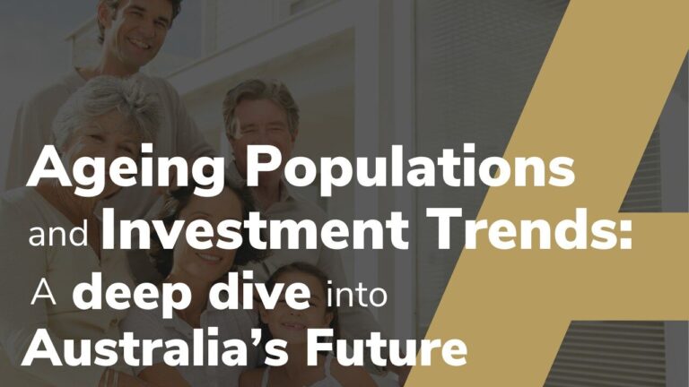 Ageing Populations and Investment Trends: A Deep Dive into Australia’s Future