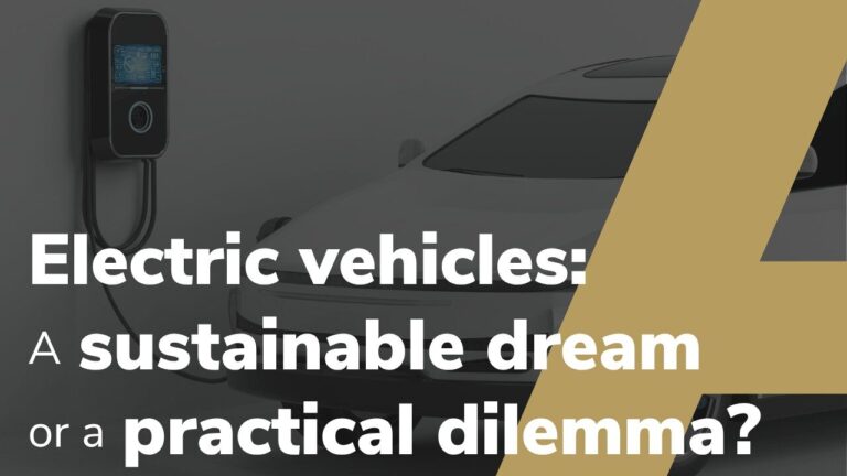 Electric vehicles: A sustainable dream or a practical dilemma?