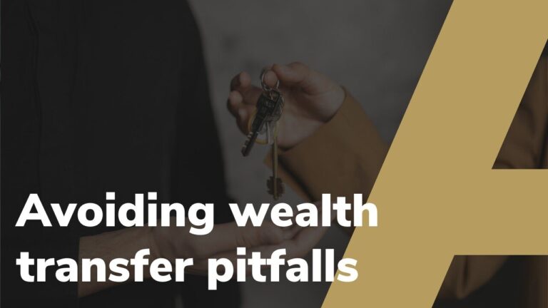 Avoiding wealth transfer pitfalls