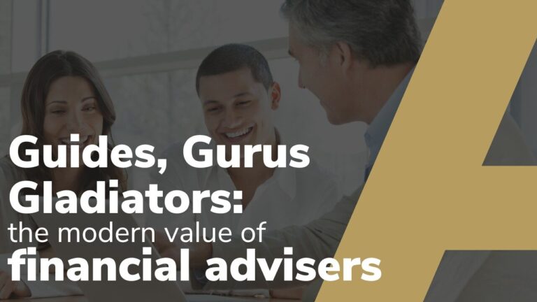 GUIDES, GURUS, GLADIATORS: the modern value of financial advisers