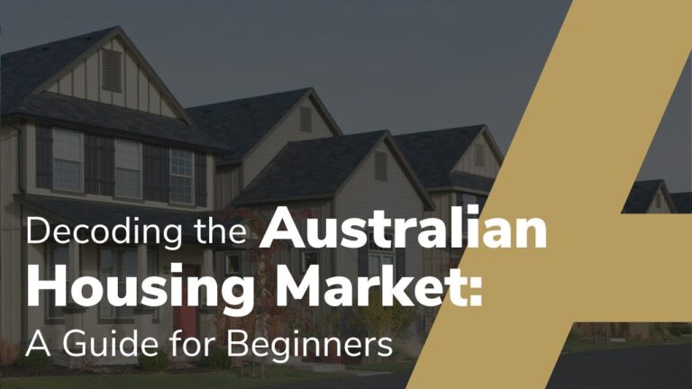 Decoding the Australian Housing Market: A Guide for Beginners