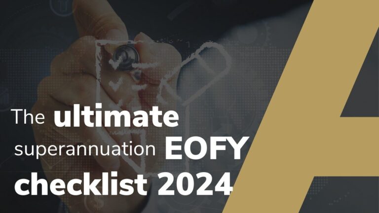 The ultimate superannuation EOFY checklist 2024