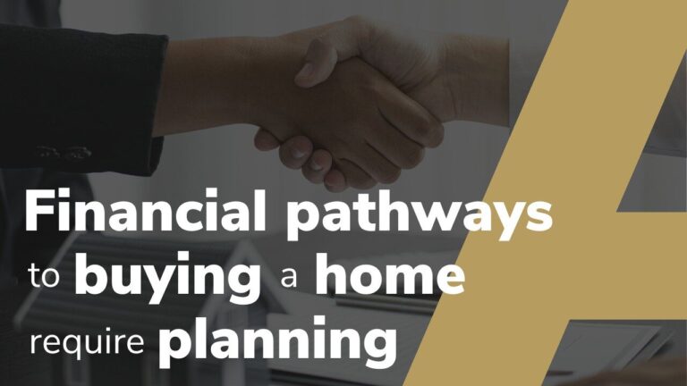 Financial Pathways To Buying A Home Require Planning