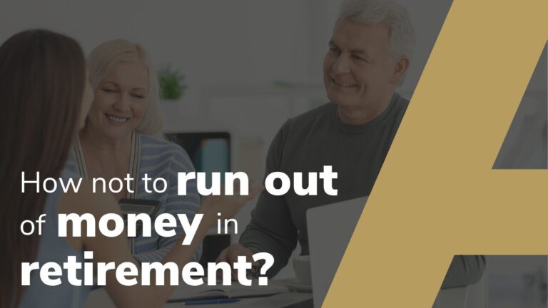 How Not To Run Out Of Money In Retirement