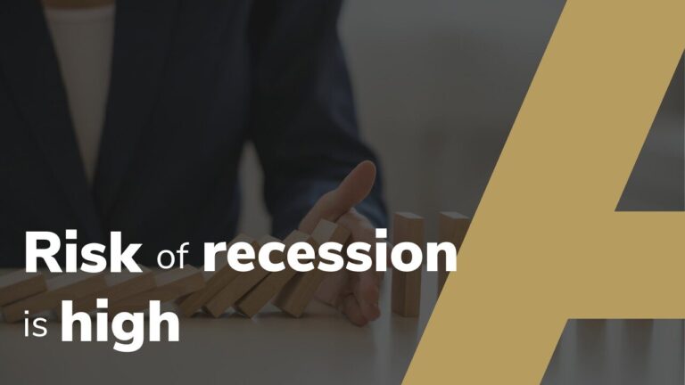 Risk of recession is high
