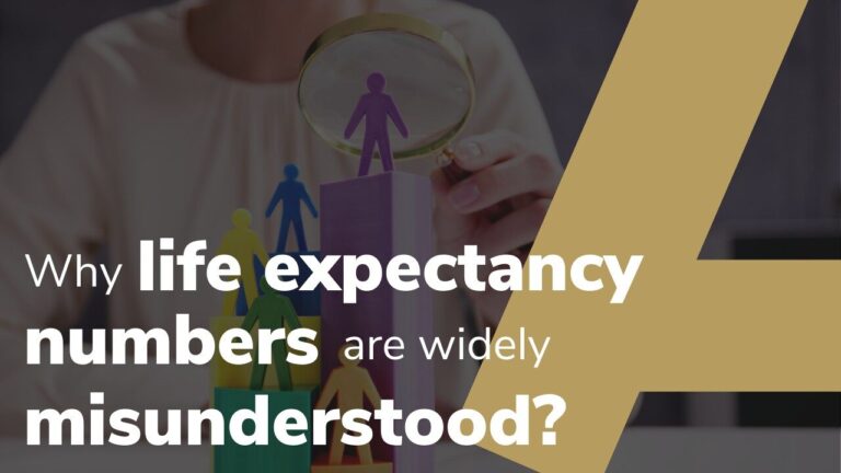 Why life expectancy numbers are widely misunderstood?