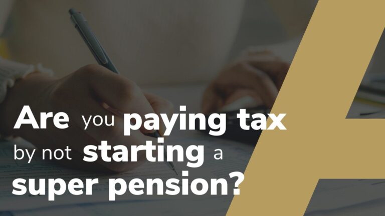 Are you paying tax by not starting a super pension?