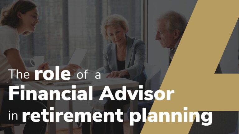 The Role of a Financial Advisor in Retirement Planning