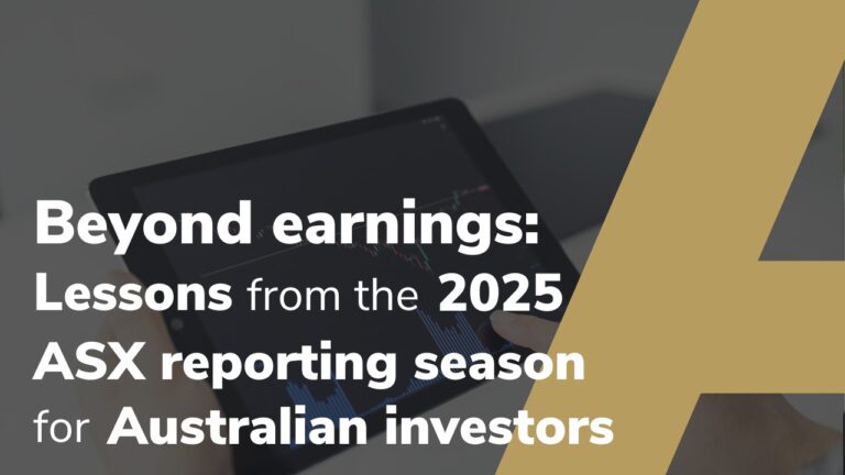 Beyond earnings: Lessons from the 2025 ASX reporting season for Australian investors