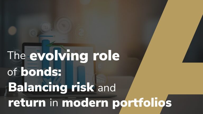 The Evolving Role Of Bonds: Balancing Risk And Return In Modern Portfolios